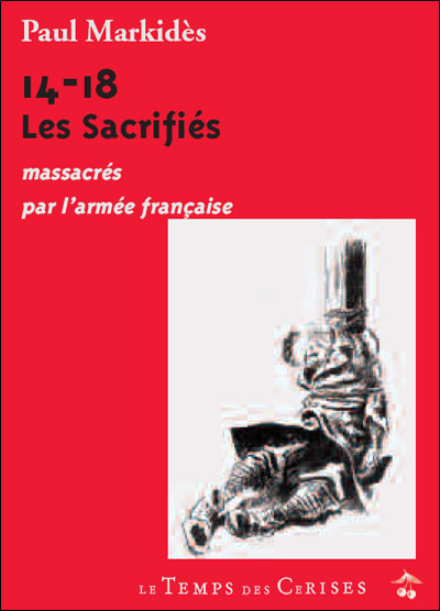 14-18 les sacrifies massacres par l'armee francaise