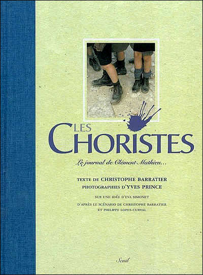 Les Choristes. Le journal de Clément Mathieu... (avec un CD)