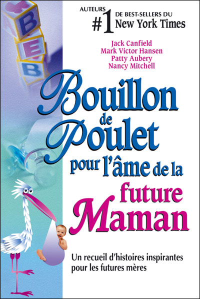 Bouillon de poulet pour l'âme de la future maman