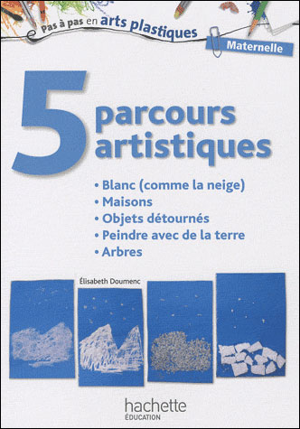 5 parcours artistiques pour la maternelle