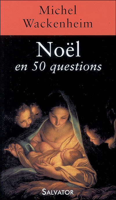 Noël en 50 questions - Michel Wackenheim - broché