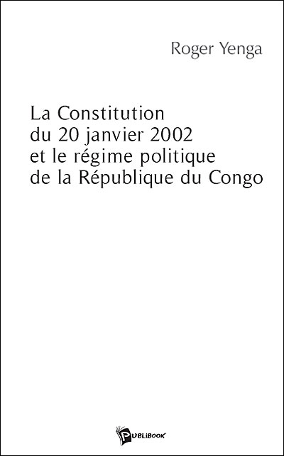 La constitution du 20 janvier 2002 et le régime politique de la ...