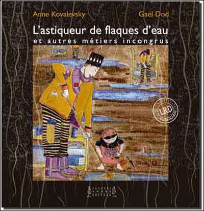 L'astiqueur de flaques d'eau et autres métiers incongrus