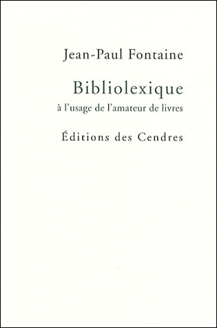 Bibliolexique à l'usage de l'amateur de livres