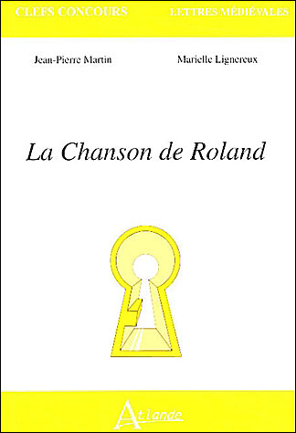 La chanson de Roland -  LIGNEREUX/MARTIN - broché