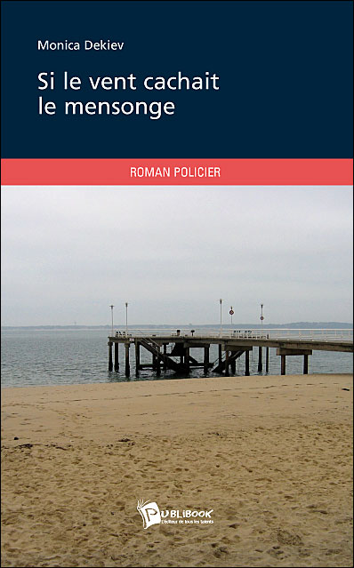Si le vent cachait le mensonge