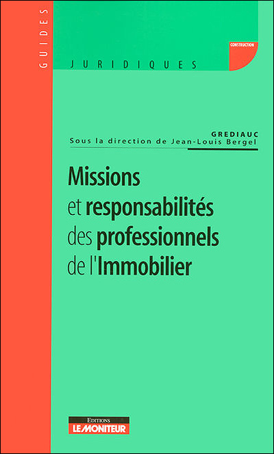 Missions et responsabilités des professionnels de l'immobilier - Jean-Louis Bergel - broché