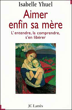 Aimer enfin sa mère