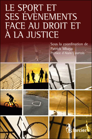 Le sport et ses évènements face au droit et à la justice