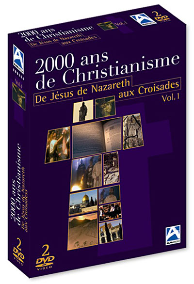 2000 ans de Christianisme - De Jésus de Nazareth aux Croisades - Volume 1