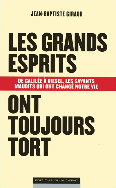 Les grands esprits ont toujours tort