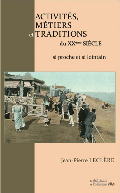 Activités, métiers et traditions du XXème siècle
