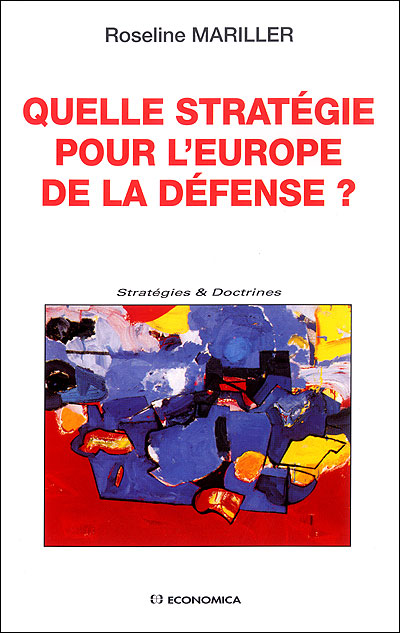Quelle stratégie pour l'Europe de la défense ?
