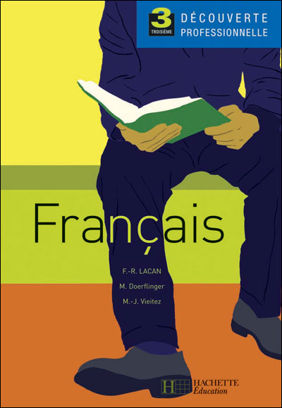 Français 3e Découverte professionnelle - Livre élève - Ed.2005