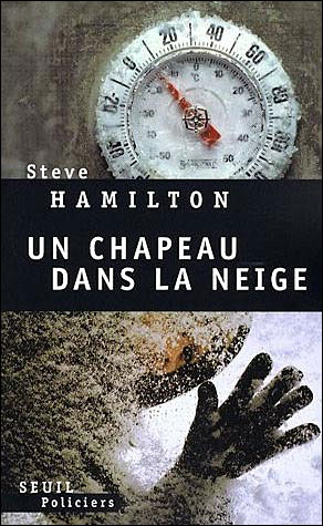 Un chapeau dans la neige - Steve Hamilton - broché