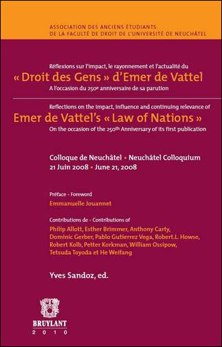 Réflexions sur l'impact, le rayonnement et l'actualité du «Droit des Gens» d'Emer de ...