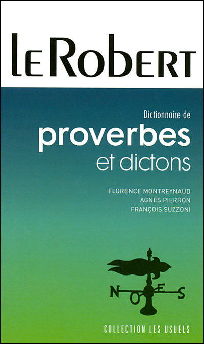 Le dictionnaire des proverbes et dictons de France 