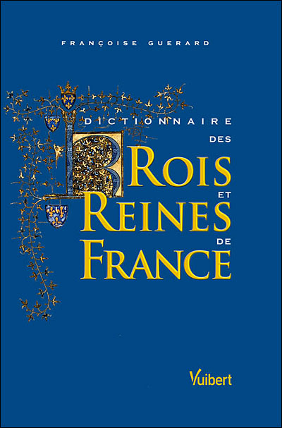 Dictionnaire des rois et reines, des empereurs et des impératrices