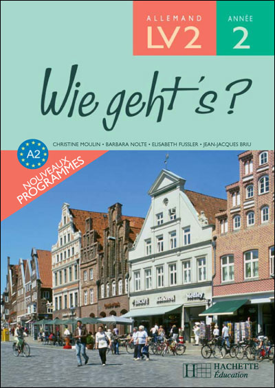 Wie geht's? 3e LV2 Palier 1 année 2 - Allemand - Livre de l'élève