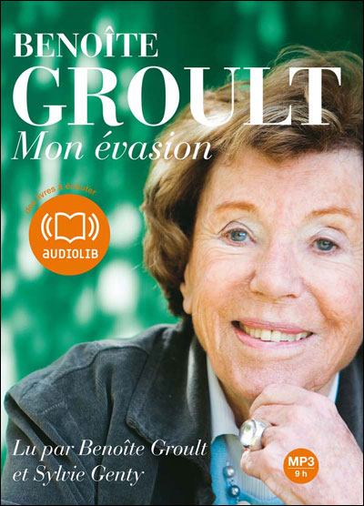 Mon évasion - Benoîte Groult - Texte lu (CD)