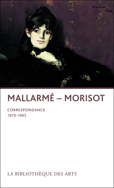 Stéphane Mallarmé - Berthe Morisot : correspondance