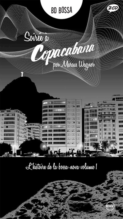 Soirée à Copacabana - Histoire de la bossa nova volume 1 - Livre-CD