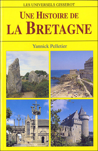 Une Histoire de la Bretagne - Yannick Pelletier - (donnée non spécifiée)