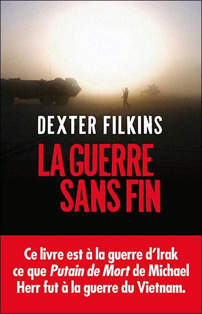 La Guerre sans fin - Dexter Filkins - broché