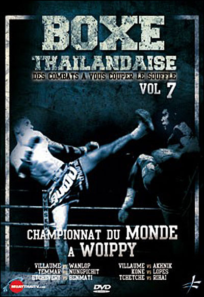 Boxe Thailandaise - Les Combats - Volume 7