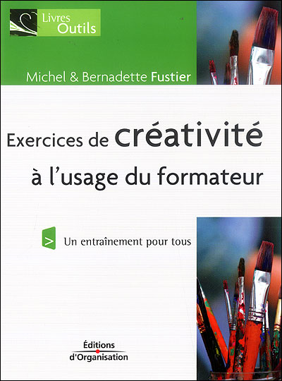 Exercices de creativite a l'usage du formateur un entrainement pour tous