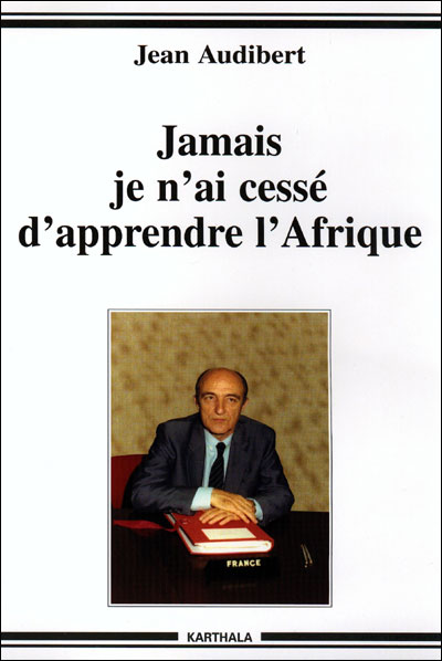 Jamais je n'ai cessé d'apprendre l'Afrique