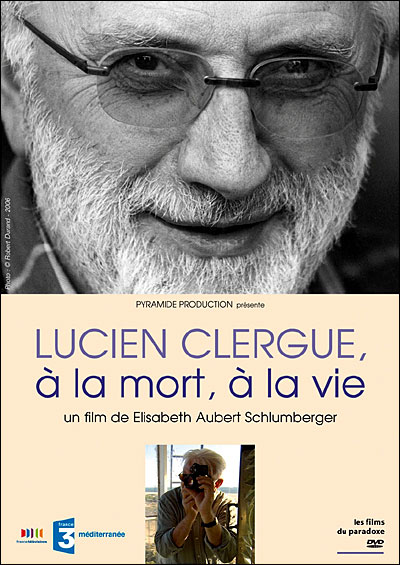 Lucien Clergue - A la mort, à la vie