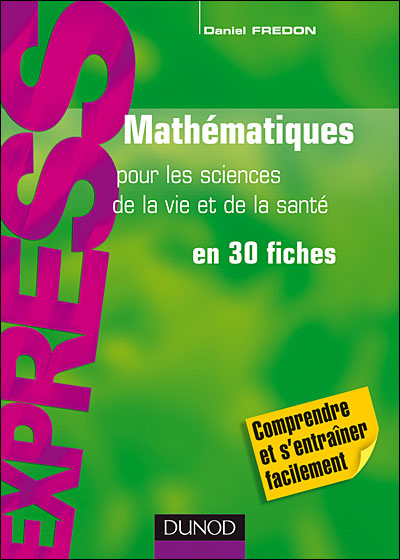 Mathématiques Pour Les Sciences De La Vie Et De La Santé En 30 Fiches En 30 Fiches Broché 3893
