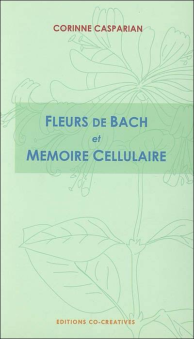 Fleurs de Bach et mémoire cellulaire