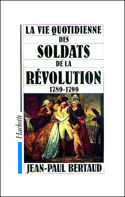 voyage - Que lisez-vous en ce moment ? Tome 2 - Page 9 La-Vie-quotidienne-des-soldats-de-la-Revolution