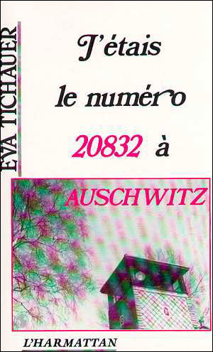 J'etais le numero 20832 a auschwitz