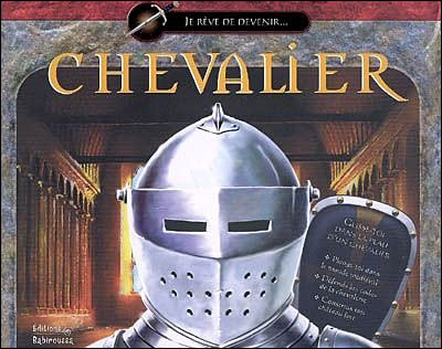 Je rêve de devenir chevalier