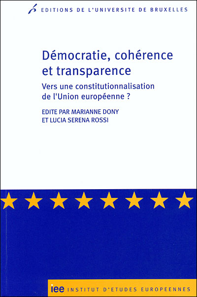 Democratie, corherence et transparence : vers une constitutionalisation de l uni
