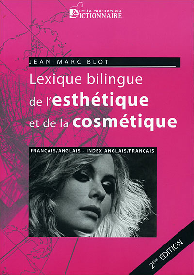 Lexique bilingue de l'esthétique et de la cosmétique