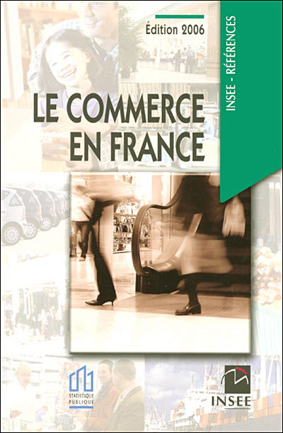 Le commerce en France Edition 2006 - broché - Collectif - Achat Livre ...