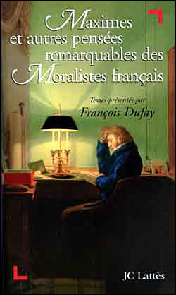 Maximes et autres pensees remarquables des moralistes franc