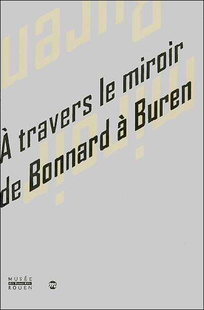 A travers le miroir de Bonnard à Buren