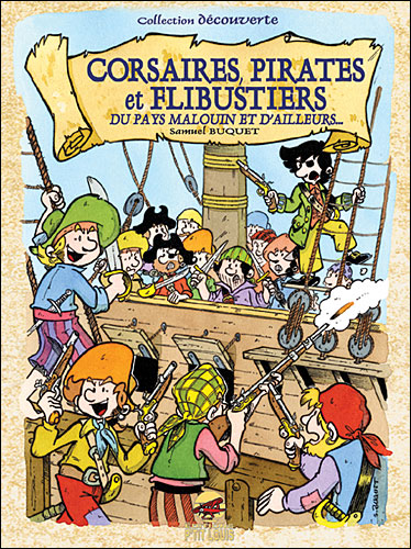 Corsaires, pirates et flibustiers du pays malouin et d'ailleu