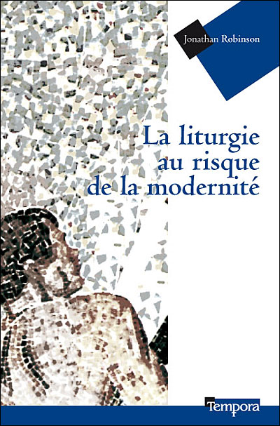La liturgie au risque de la modernité