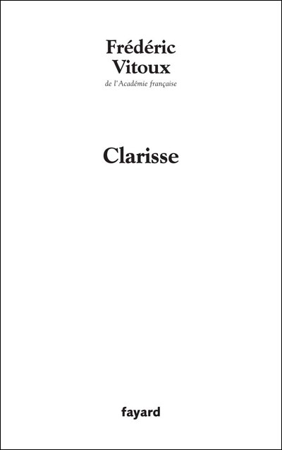 Clarisse - Frédéric Vitoux - broché