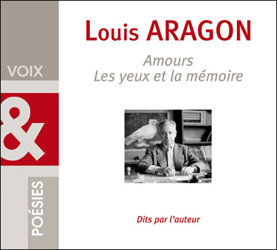 Amours - Louis Aragon - Texte lu (CD)