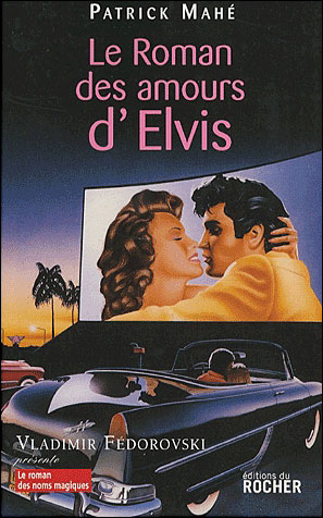 Le roman des amours d'Elvis