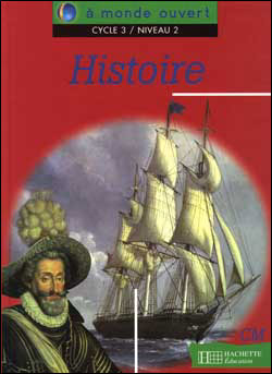 A monde ouvert Histoire CM - Livre de l'élève - Ed.1996