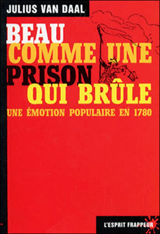 Beau comme une prison qui brûle - Julius Van Daal - (donnée non spécifiée)