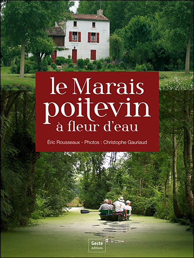 Le Marais Poitevin à fleur d'eau - Éric Rousseaux - relié